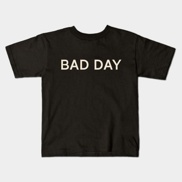 Bad Day On This Day Perfect Day Kids T-Shirt by TV Dinners